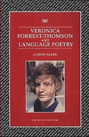 Knjiga Veronica Forrest-Thompson and Language Poetry Alison Mark