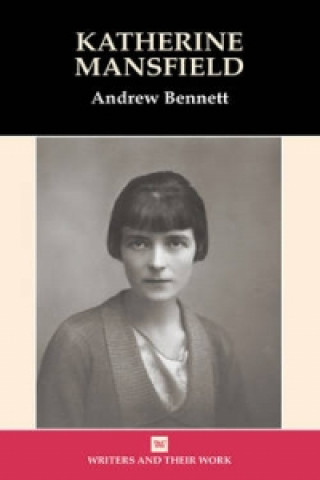 Kniha Katherine Mansfield Andrew Bennett
