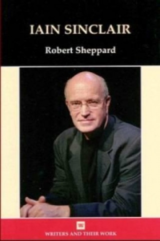 Kniha Iain Sinclair Robert Sheppard