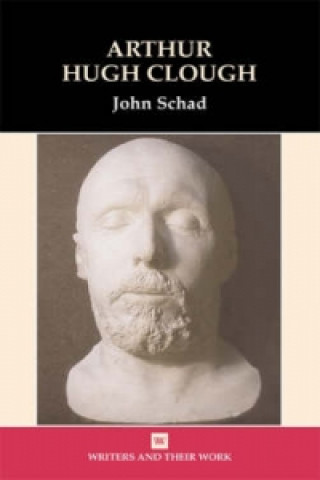 Kniha Arthur Hugh Clough John Schad