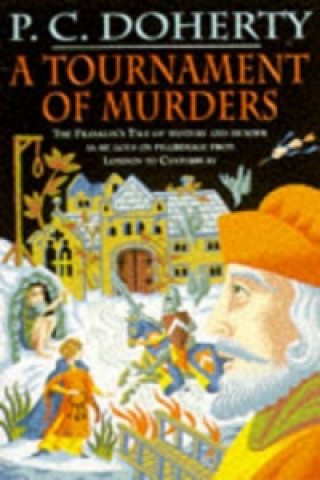 Kniha Tournament of Murders (Canterbury Tales Mysteries, Book 3) P C Doherty