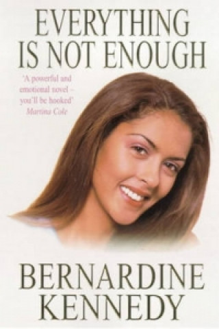 Kniha Everything is not Enough Bernardine Kennedy