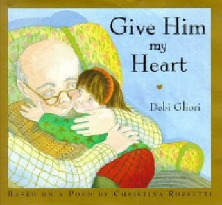 Книга Give Him My Heart Debi Gliori