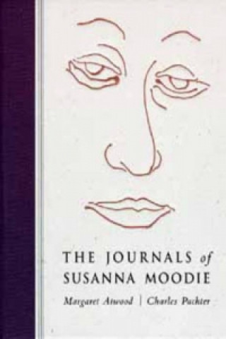 Carte Journals of Susanna Moodie Margaret Atwood
