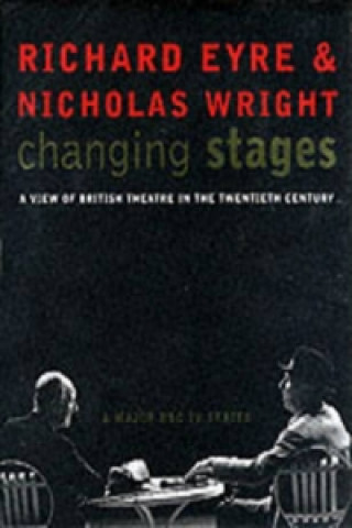 Knjiga Changing Stages Richard Eyre