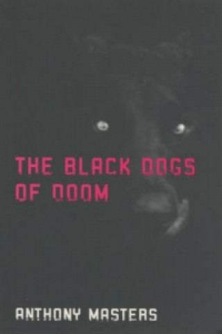Könyv Black Dogs of Doom Anthony Masters
