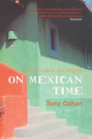 Kniha On Mexican Time Tony Cohan