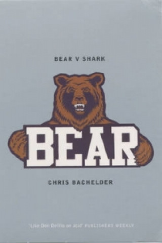 Książka Bear v.Shark Chris Bachelder