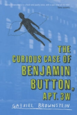 Книга Curious Case of Benjamin Button Apt 3W Gabriel Brownstein