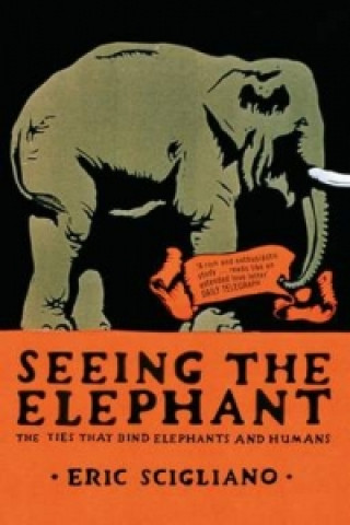 Könyv Seeing the Elephant Eric Scigliano