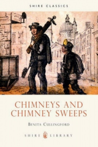 Könyv Chimneys and Chimney Sweeps Benita Cullingford