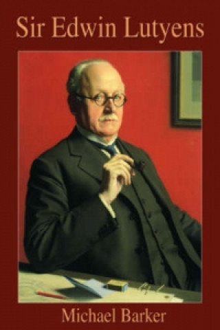 Książka Sir Edwin Lutyens Michael Barker