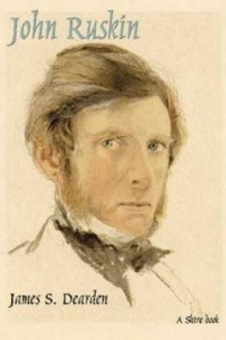 Книга John Ruskin James S. Dearden