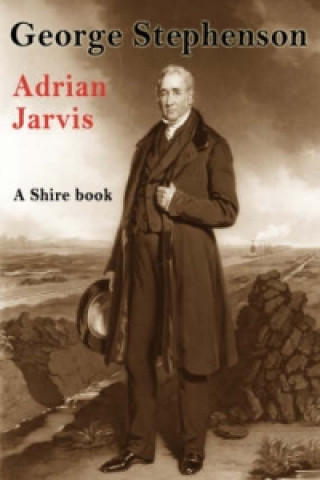 Könyv George Stephenson Adrian Jarvis