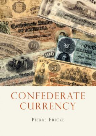 Carte Confederate Currency Pierre Fricke