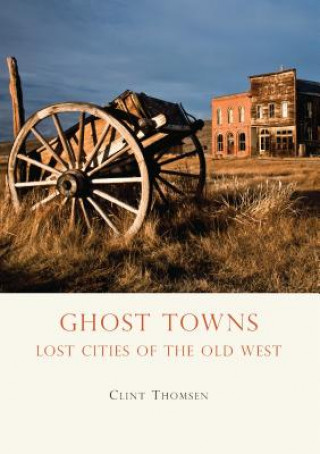 Carte Ghost Towns Clint Thomsen