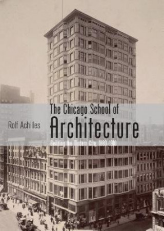 Knjiga Chicago School of Architecture Rolf Achilles