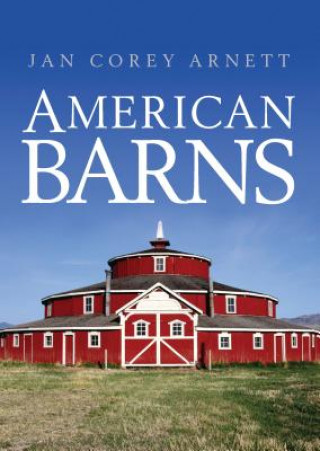 Kniha American Barns Jan Corey Arnett