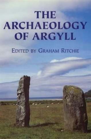 Książka Archaeology of Argyll J. N. Graham Ritchie