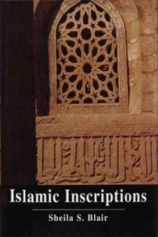 Carte Islamic Inscriptions Sheila S. Blair