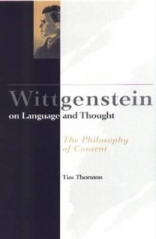 Book Wittgenstein on Language and Thought Tim Thornton