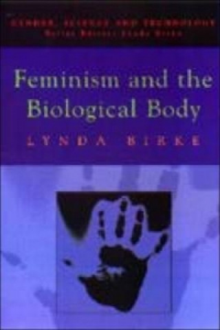 Carte Feminism and the Biological Body Lynda Birke