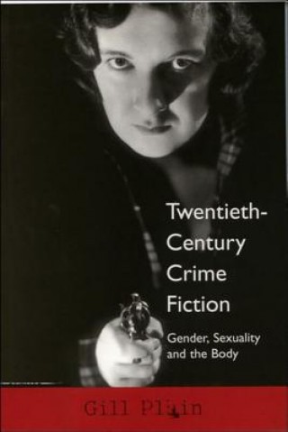 Kniha Twentieth-century Crime Fiction Gill Plain