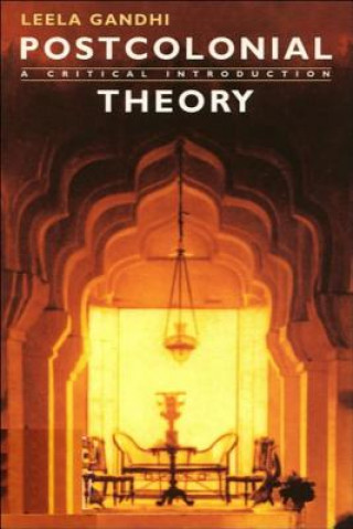 Kniha Postcolonial Theory Leela Gandhi