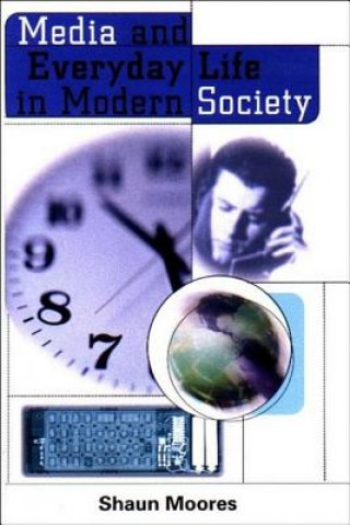 Buch Media and Everyday Life in Modern Society Shaun Moores