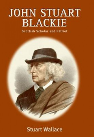 Knjiga John Stuart Blackie Stuart Wallace