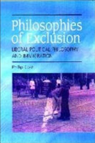 Kniha Philosophies of Exclusion Phillip Cole