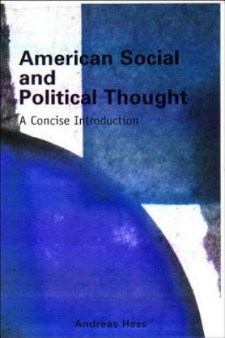 Kniha American Social and Political Thought Andreas Hess