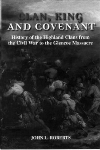 Knjiga Clan, King and Covenant John L. Roberts