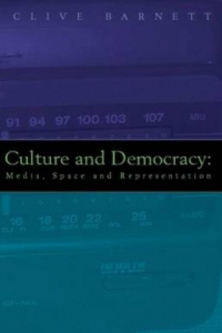 Kniha Culture and Democracy Clive Barnett