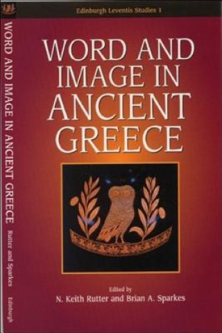 Kniha Word and Image in Ancient Greece N. Keith Rutter