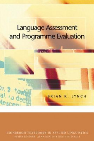 Kniha Language Assessment and Programme Evaluation Brian K. Lynch
