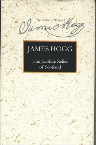 Książka Jacobite Relics of Scotland James Hogg