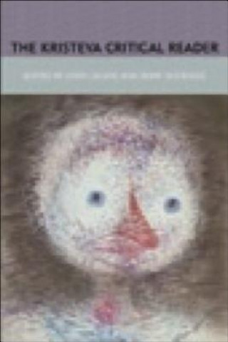 Knjiga Kristeva Critical Reader Mary Zournazi