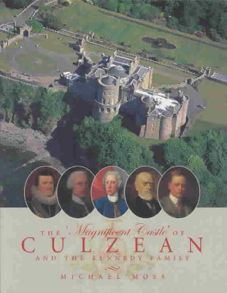 Kniha Magnificent Castle of Culzean and the Kennedy Family Michael Moss