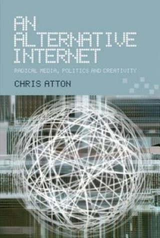Knjiga Alternative Internet Chris Atton