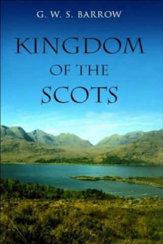 Kniha Kingdom of the Scots G.W.S. Barrow