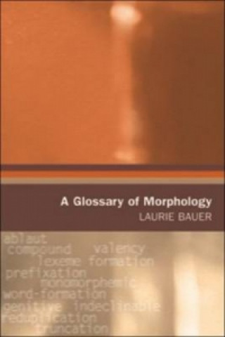 Книга Glossary of Morphology Laurie Bauer