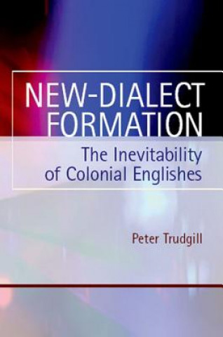 Kniha New-Dialect Formation Peter Trudgill