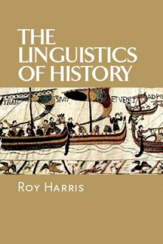 Kniha Linguistics of History Roy Harris