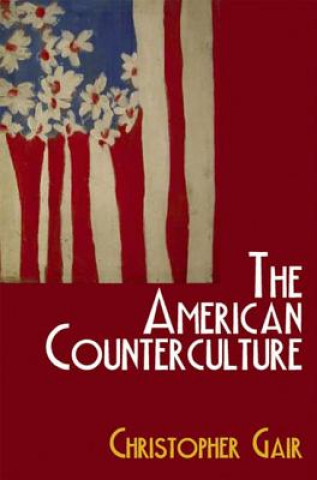 Buch American Counterculture Christopher Gair