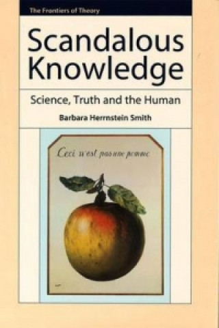 Carte Scandalous Knowledge Barbara Herrnstein Smith