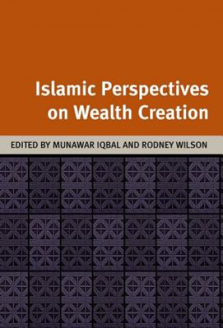 Kniha Islamic Perspectives on Wealth Creation Rodney Wilson