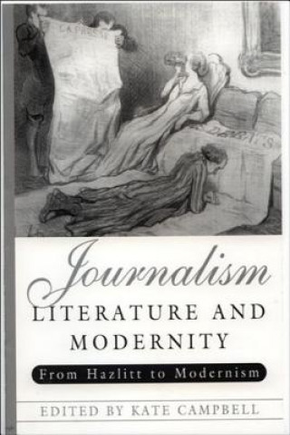 Kniha Journalism, Literature and Modernity Kate Campbell