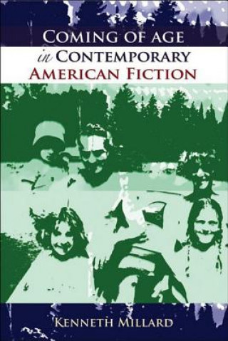 Buch Coming of Age in Contemporary American Fiction Kenneth Millard