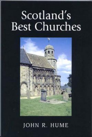 Книга Scotland's Best Churches John R. Hume